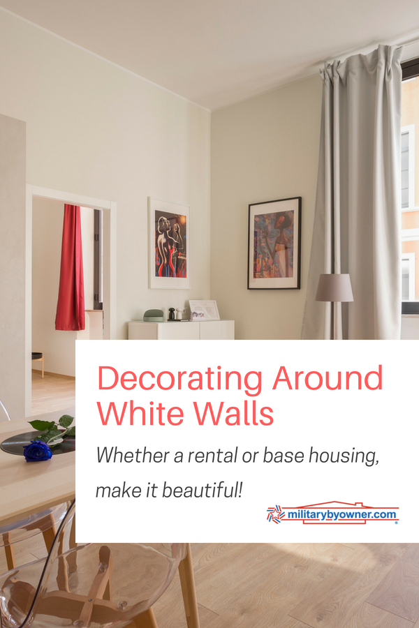 Decorating Around the White Walls of Your Rental or Military Housing
